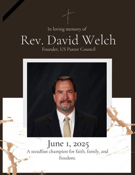 Pastor Dave Welch Obituary-Death; Founder and Executive Director of the Texas Pastor Council and the Houston Area Pastor Council Pastor Dave Welch Dies Suddenly